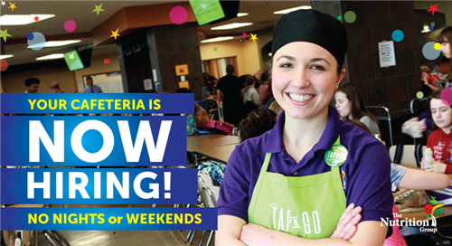 Your cafeteria is now hiring! No nights or weekends